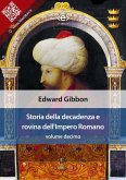 Storia della decadenza e rovina dell'Impero Romano, volume 10 (eBook, ePUB) Storia della decadenza e rovina dell'Impero Romano, volume 10 (eBook, ePUB)