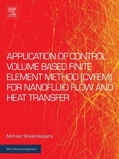 Application of Control Volume Based Finite Element Method (CVFEM) for Nanofluid Flow and Heat Transfer (eBook, ePUB) - Sheikholeslami, Mohsen