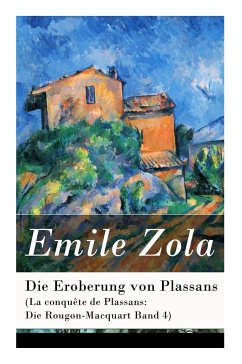 Die Eroberung von Plassans (La conquête de Plassans: Die Rougon-Macquart Band 4) - Zola, Emile; Schwarz, Armin