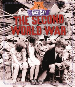 Fact Cat: History: The Second World War - Howell, Izzi