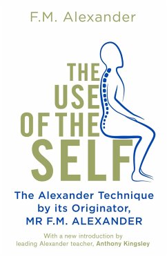 The Use Of The Self - Alexander, F.M.