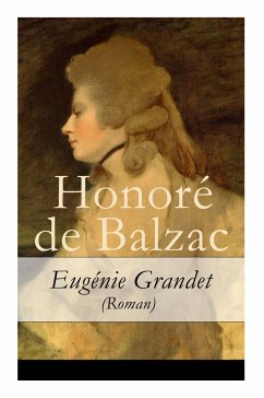 Eugénie Grandet (Roman) - Vollständige Deutsche Ausgabe - de Balzac, Honore; Lachmann, Hedwig