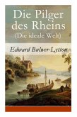 Die Pilger des Rheins (Die ideale Welt)