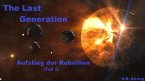 The Last Generation - Aufstieg der Rebellion (Teil 2) (eBook, ePUB)