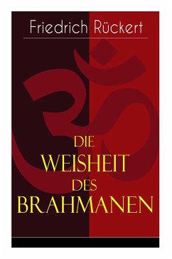 Die Weisheit des Brahmanen: Dichterisches Tagebuch - Ruckert, Friedrich