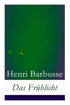 Das Frühlicht - Barbusse, Henri; Meyenburg, Leo von