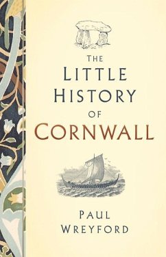 The Little History of Cornwall - Wreyford, Paul