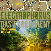 Electrophorus - Das Experiment (Ungekürzt) (MP3-Download)