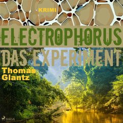 Electrophorus - Das Experiment (Ungekürzt) (MP3-Download) - Glantz, Thomas