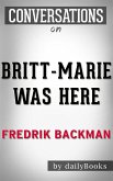 Britt-Marie Was Here: A Novel by Fredrik Backman   Conversation Starters (eBook, ePUB)