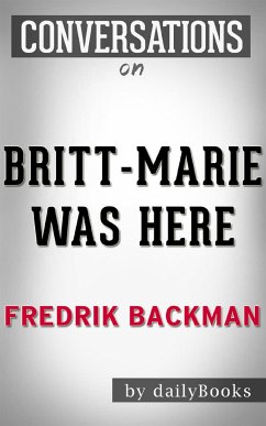 Britt-Marie Was Here: A Novel by Fredrik Backman   Conversation Starters (eBook, ePUB) - Books, Daily