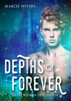 Depths of Forever (eBook, ePUB) - Weyers, Marcel