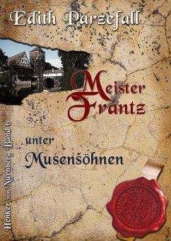 Meister Frantz unter Musensöhnen - Parzefall, Edith