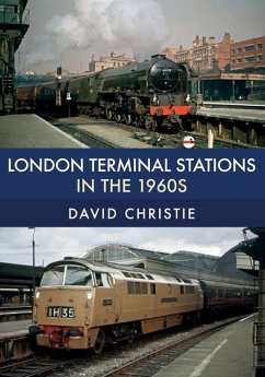 London Terminal Stations in the 1960s - Christie, David