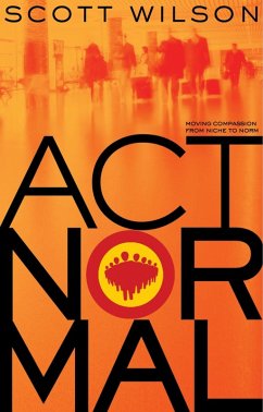 Act Normal (eBook, ePUB) - Wilson, Scott