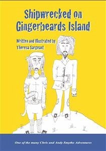 SHIPWRECKED ON GINGERBEARD&quote;S ISLAND - Book 2 in the Adventures of Chris and Andy Smythe (eBook, ePUB)