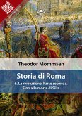 Storia di Roma. Vol. 6: La rivoluzione. Parte seconda: Fino alla morte di Silla (eBook, ePUB)