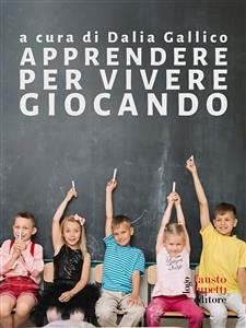 Apprendere per vivere giocando (eBook, ePUB) - Gallico, Dalia