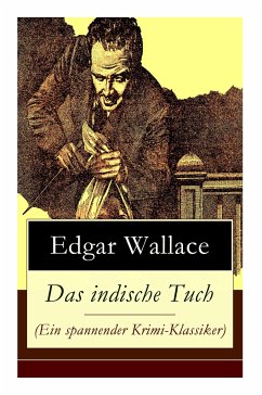 Das indische Tuch (Ein spannender Krimi-Klassiker) - Wallace, Edgar