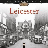 Leicester Heritage Wall Calendar 2019 (Art Calendar)