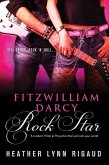 Fitzwilliam Darcy, Rock Star (eBook, ePUB) Fitzwilliam Darcy, Rock Star (eBook, ePUB)