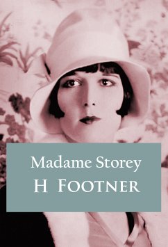 Madame Storey (eBook, ePUB) - Footner, H.