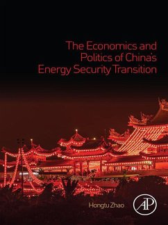 The Economics and Politics of China's Energy Security Transition (eBook, ePUB) - Zhao, Hongtu