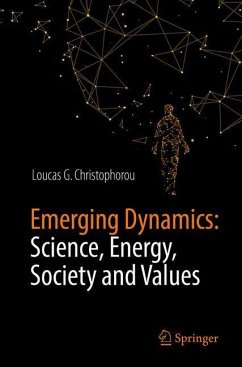 Emerging Dynamics: Science, Energy, Society and Values - Christophorou, Loucas G.