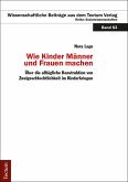 Wie Kinder Männer und Frauen Machen (eBook, PDF)