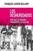 Los desheredados : Por qué es urgente transmitir la cultura