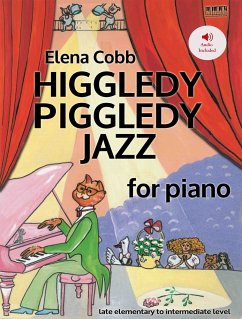 Higgley Piggledy Jazz for Piano Higgley Piggledy Jazz for Piano