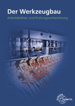 Der Werkzeugbau - Dolmetsch, Heiner;Holznagel, Detlev;Klein, Wolfgang