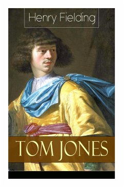 Tom Jones: Deutsche Ausgabe: Teil 1 bis 6 - Klassiker der Weltliteratur (Die Geschichte eines Findelkindes) - Fielding, Henry; Diezmann, August