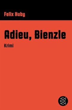 Adieu, Bienzle (eBook, ePUB) - Huby, Felix