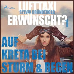 Lufttaxi gewünscht?, 1: Auf Kreta bei Sturm und Regen (Ungekürzt) (MP3-Download) - Grünberger, Sylvia