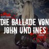 Die Ballade von John und Ines... - Bild 1
