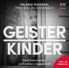 Geisterkinder - Hörbuch - Riedesel Freifrau zu Eisenbach, Valerie