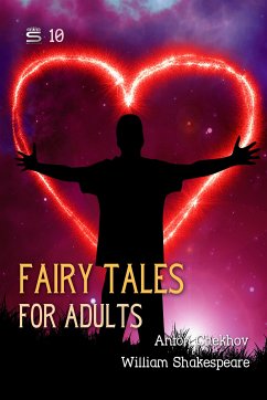 Fairy Tales for Adults, Volume 10 (eBook, ePUB) - Chekhov, Anton; Shakespeare, William