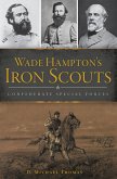 Wade Hampton's Iron Scouts (eBook, ePUB)