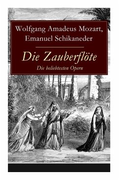 Die Zauberflöte - Die beliebtesten Opern - Mozart, Wolfgang Amadeus; Schikaneder, Emanuel