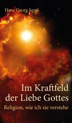 Im Kraftfeld der Liebe Gottes (eBook, ePUB) - Sergl, Hans Georg