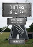 Chilterns at Work: People and Industries Through the Years