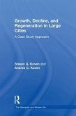 Growth, Decline, and Regeneration in Large Cities