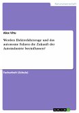 Werden Elektrofahrzeuge und das autonome Fahren die Zukunft der Autoindustrie beeinflussen? (eBook, PDF)