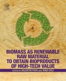 Biomass as Renewable Raw Material to Obtain Bioproducts of High-Tech Value (eBook, ePUB)