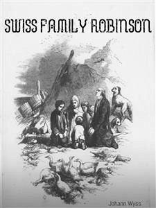 The Swiss Family Robinson (eBook, ePUB) - Wyss, Johann