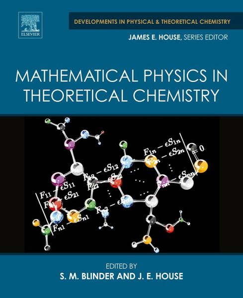 Mathematical Physics in Theoretical Chemistry (eBook, ePUB) Mathematical Physics in Theoretical Chemistry (eBook, ePUB)