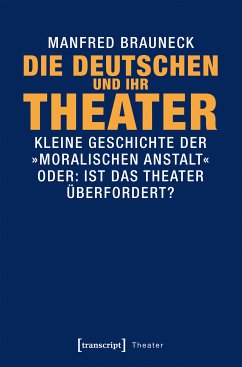 Die Deutschen und ihr Theater (eBook, ePUB) - Brauneck, Manfred