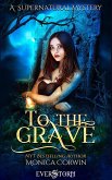 To the Grave (eBook, ePUB) To the Grave (eBook, ePUB)