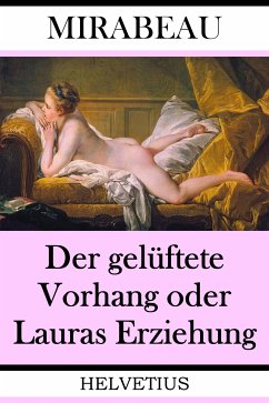 Der gelüftete Vorhang oder Lauras Erziehung (eBook, ePUB) - Riqueti de Mirabeau, Honoré Gabriel